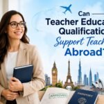 Can Teacher Education Qualifications Support Teaching Abroad?