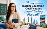 Can Teacher Education Qualifications Support Teaching Abroad?